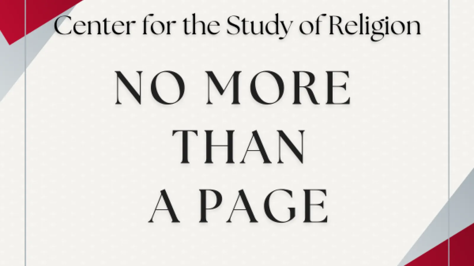 Center for the Study of Religion, No More Than a Page